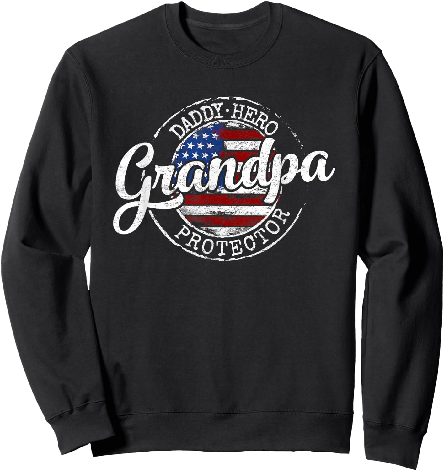 Daddy Hero Grandpa Protector Vintage Stamp Fathers Day Dad Sweatshirt - Sweatshirt | Black