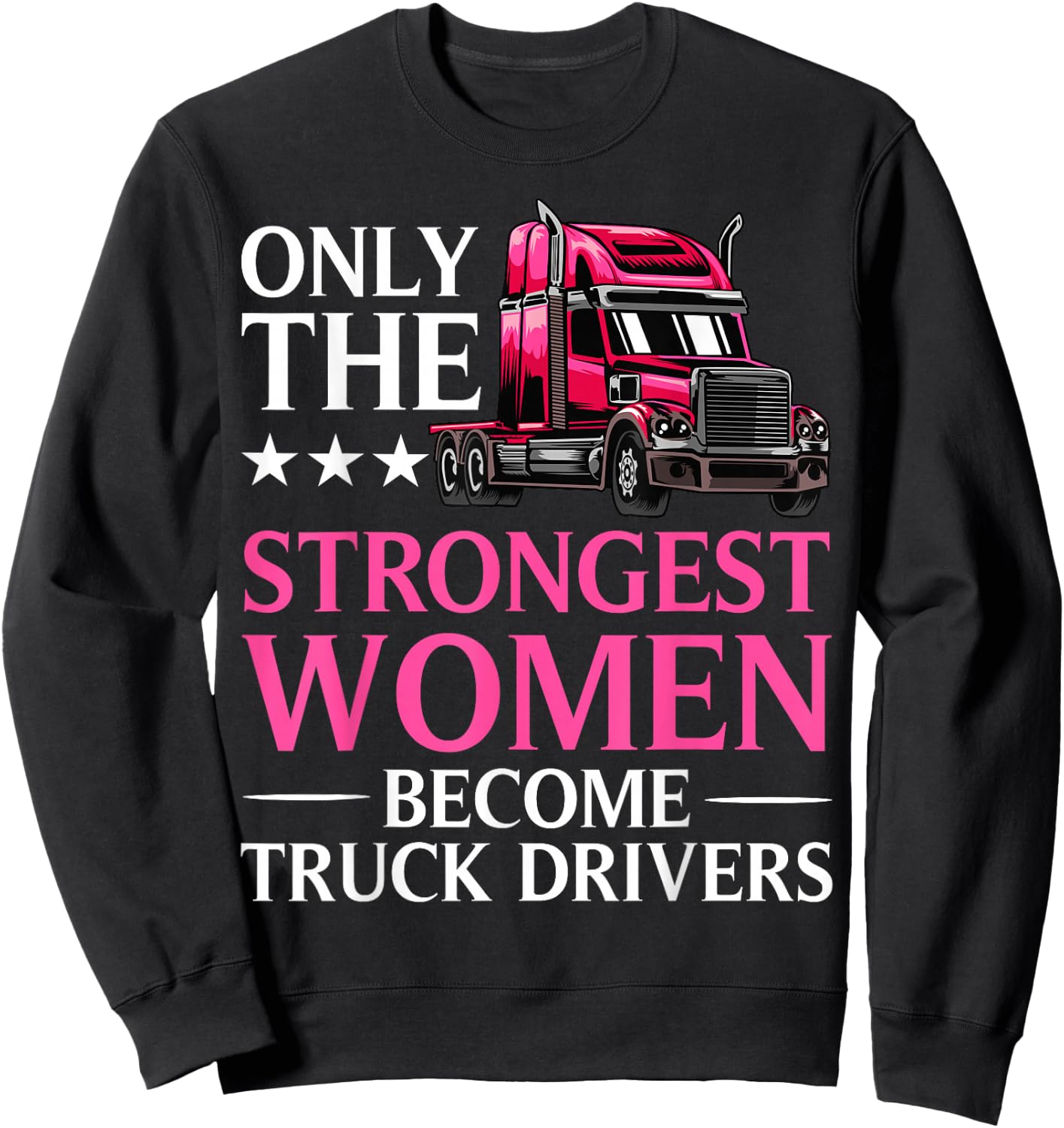 Funny Female Truck Driver Design Girls Trucking Sweatshirt - Sweatshirt | Black