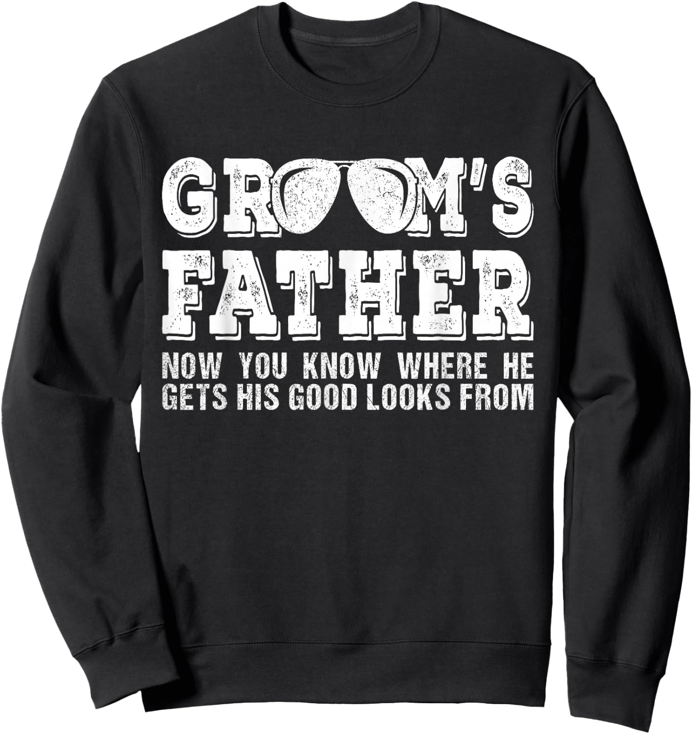 Father of the Groom Shirt | Wedding Costume Groom's Father Sweatshirt - Sweatshirt | Black
