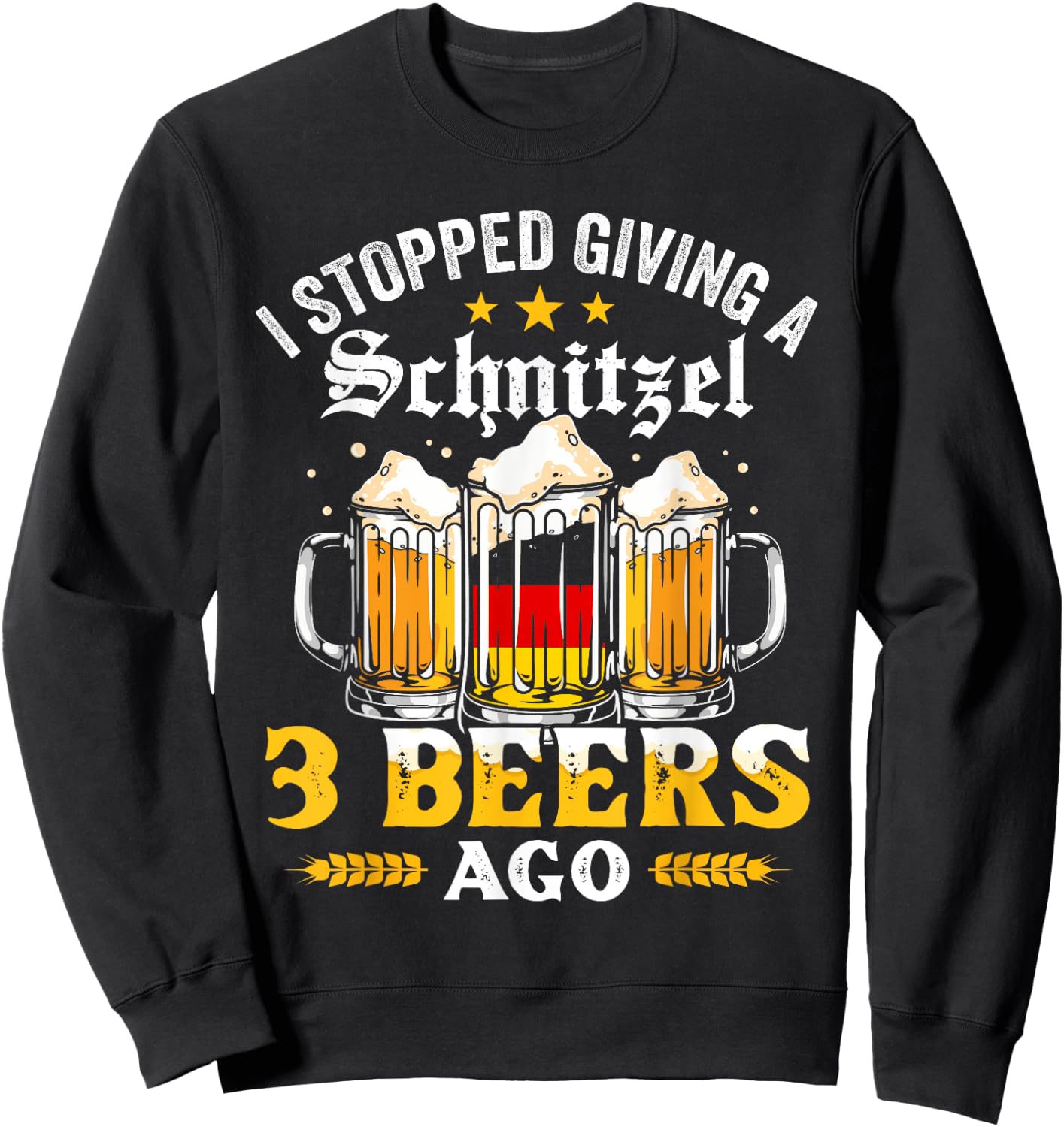 I Stopped Giving A Schnitzel 3 Beers Ago Oktoberfest Sweatshirt - Sweatshirt | Black
