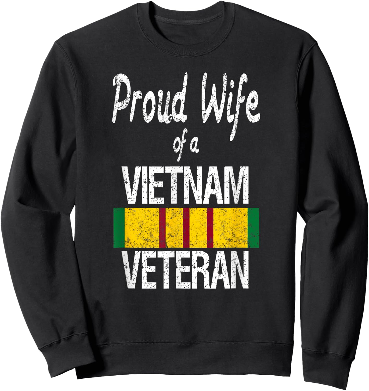 Vietnam Veteran Proud Wife of a Vietnam Veteran Sweatshirt - Sweatshirt | Black