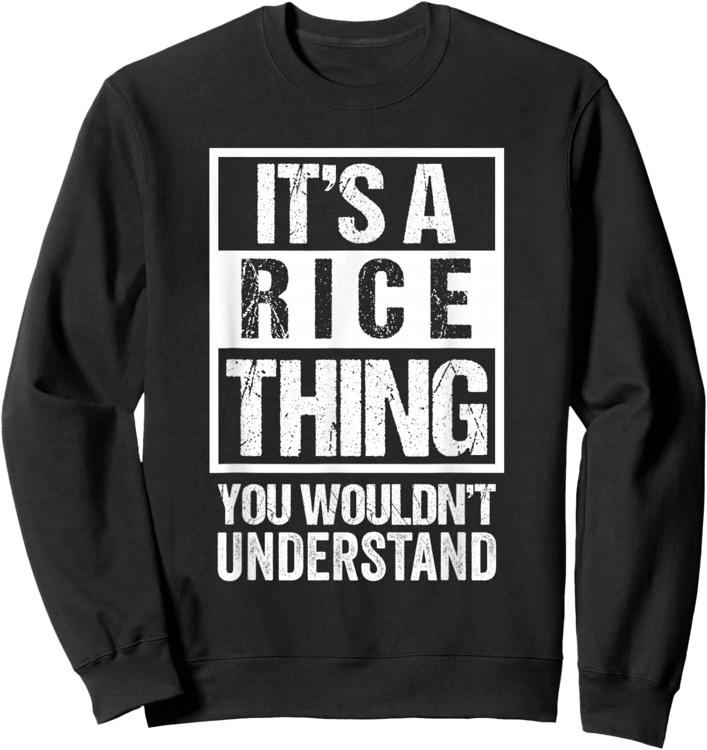 It's A Rice Thing You Wouldn't Understand Family Name Sweatshirt - Sweatshirt | Black