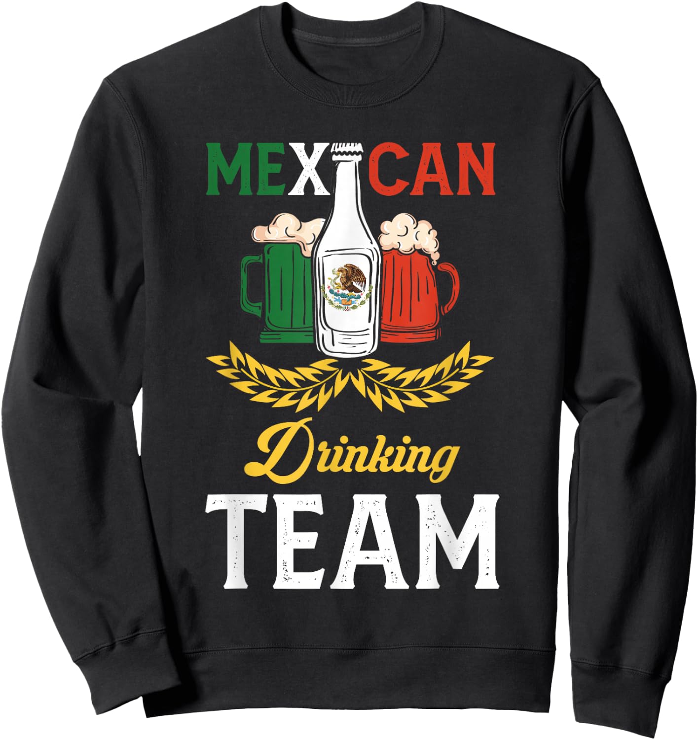 Beer Mexican Drinking Team Mexico Flag Beer Pub Party Sweatshirt - Sweatshirt | Black