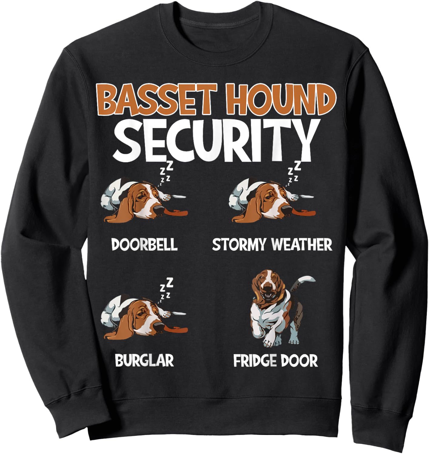 Funny Basset Hound Security Dog Sleeping Humor Design Sweatshirt - Sweatshirt | Black