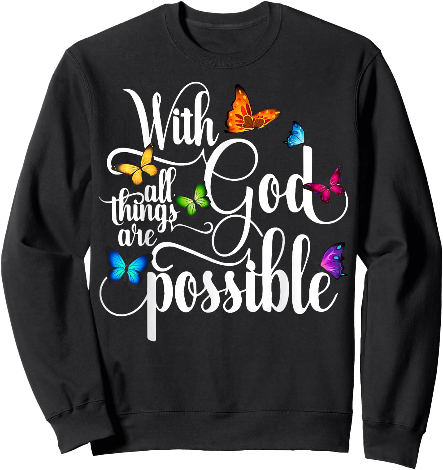 With God All Things Are Possible Sweatshirt - Sweatshirt | Black