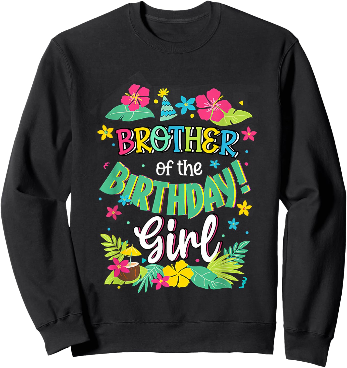 Brother of the Birthday Girl shirt Aloha Hawaii Party 1st Sweatshirt - Sweatshirt | Black