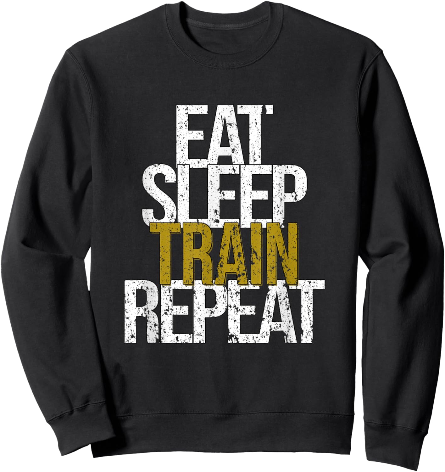 Eat Sleep Train Repeat Sweatshirt - Sweatshirt | Black