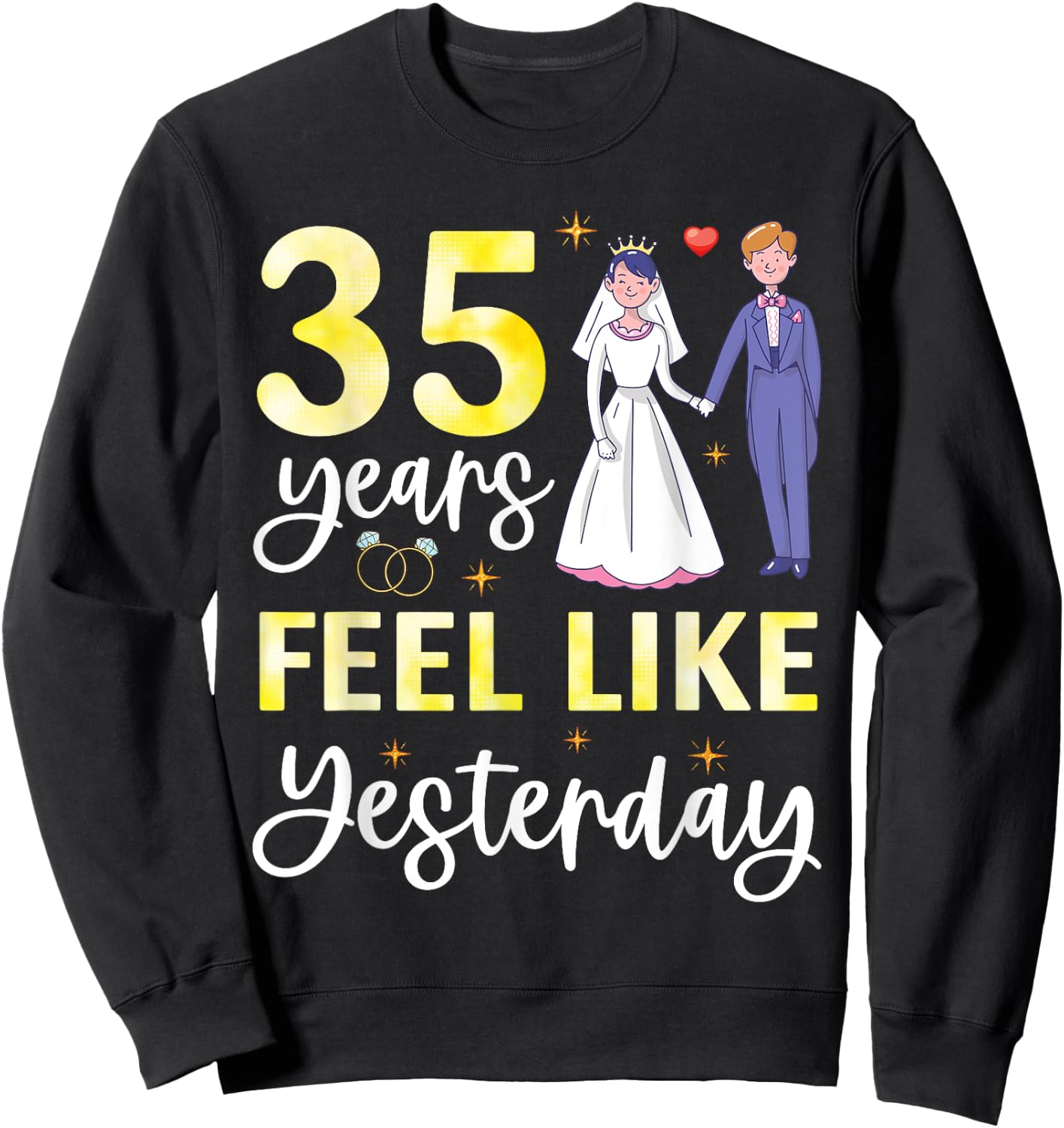 Husband Wife 35 Years Feel Like Yesterday Marry Anniversary Sweatshirt - Sweatshirt | Black