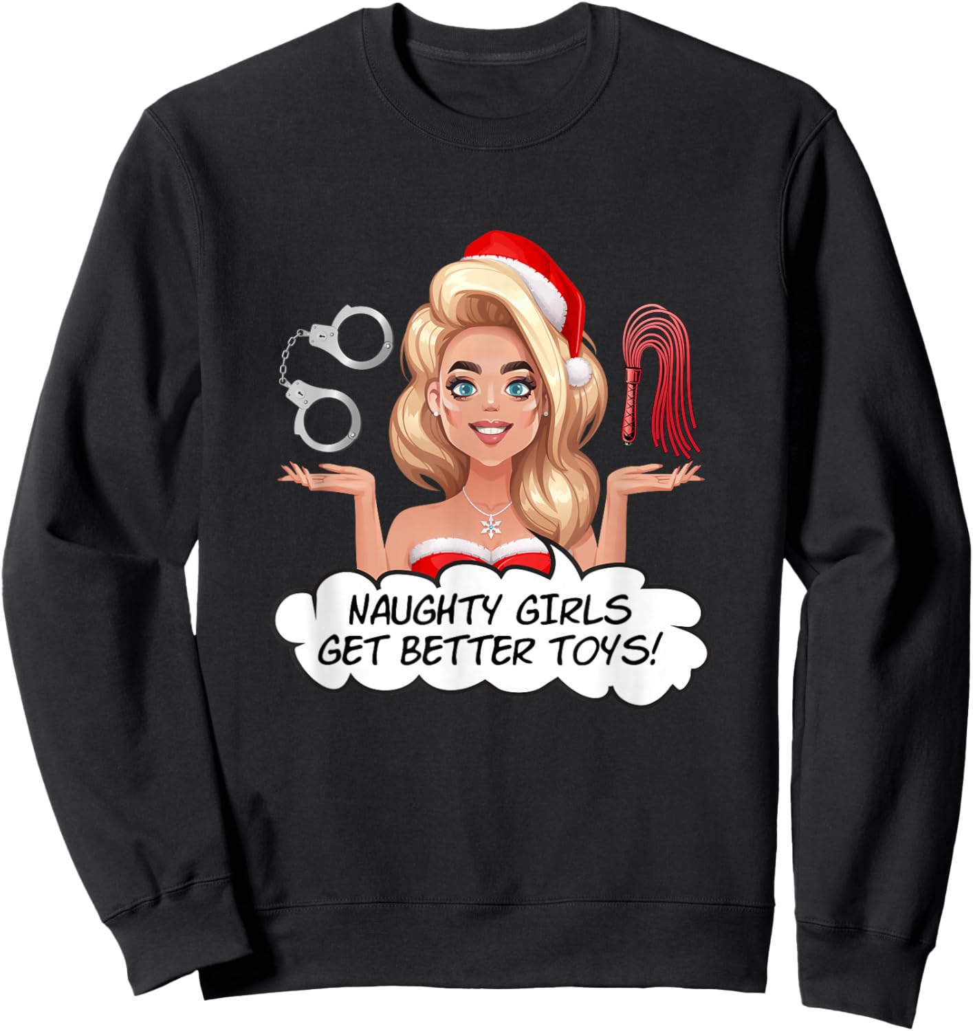 Naughty Girls Get Better Toys - Naughty & Dirty Christmas Sweatshirt - Sweatshirt | Black