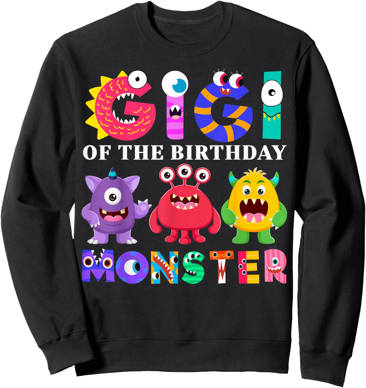 Gigi Little Monster Kids 1st Birthday Party Family Monster Sweatshirt - Sweatshirt | Black