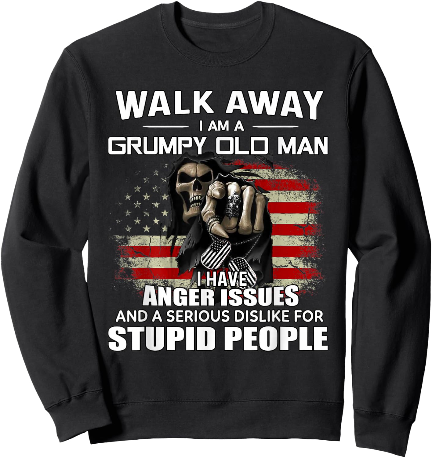 Skull Walk Away I Am A Grumpy Old Man I Have Anger Issues Sweatshirt - Sweatshirt | Black