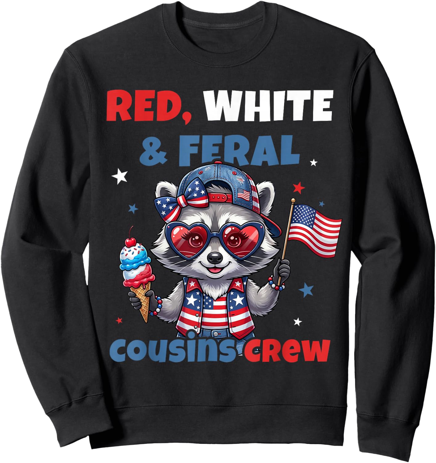 Red White Feral Cousins Crew Patriotic Raccoon 4th of July Sweatshirt - Sweatshirt | Black