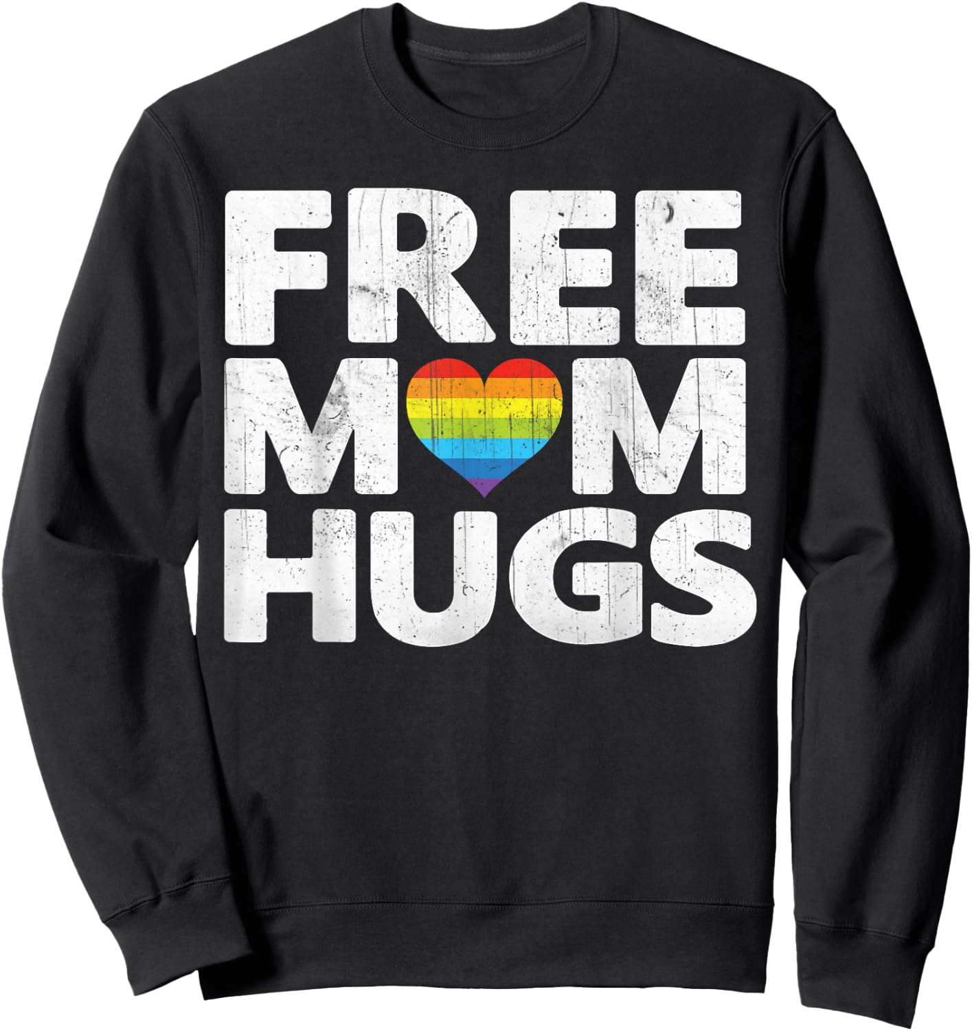 Free Mom Hugs , Free Mom Hugs Rainbow Gay Pride Sweatshirt - Sweatshirt | Black