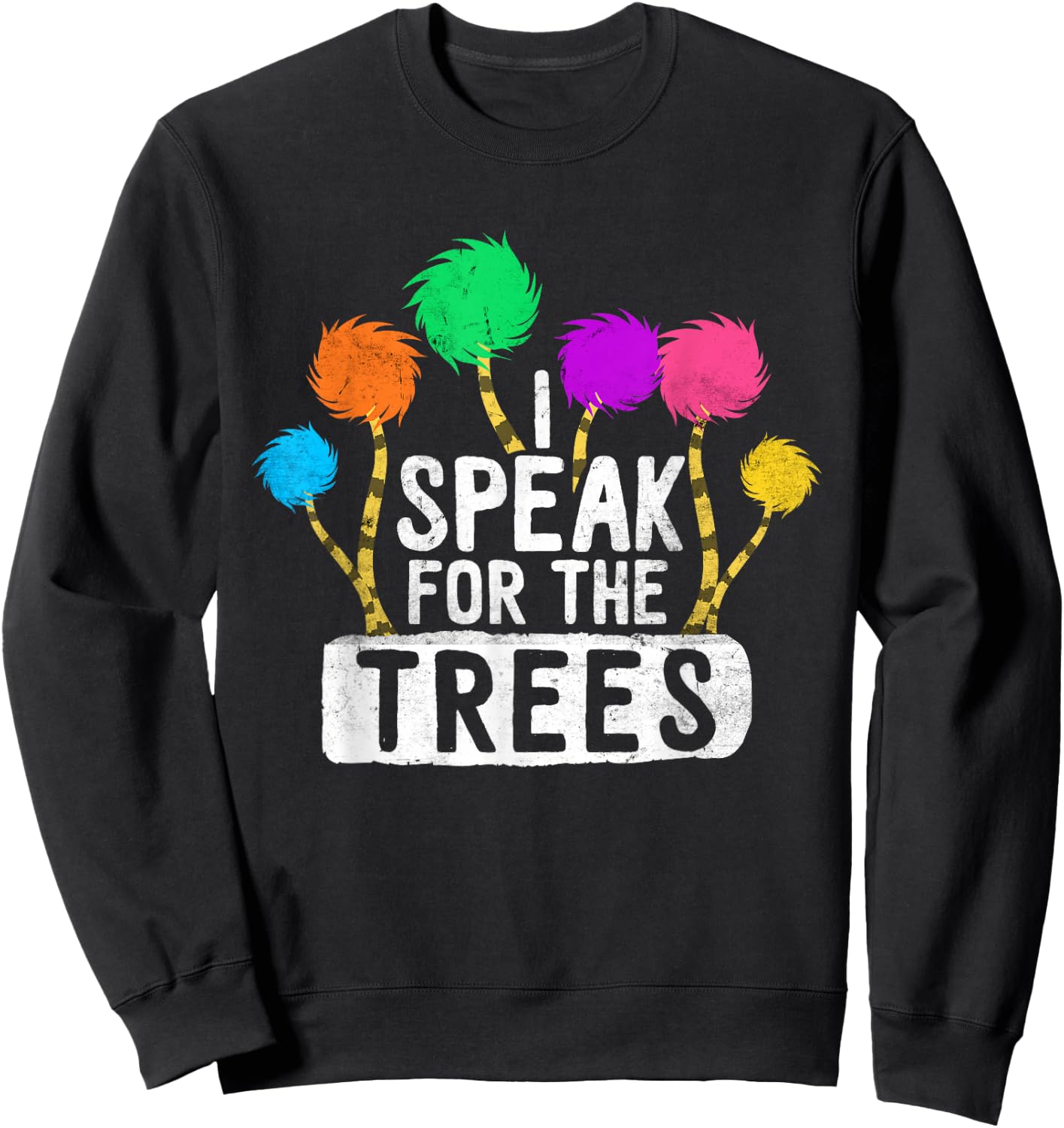 Hippie Earth Day Speak For The Trees Save Nature Awareness Sweatshirt - Sweatshirt | Black