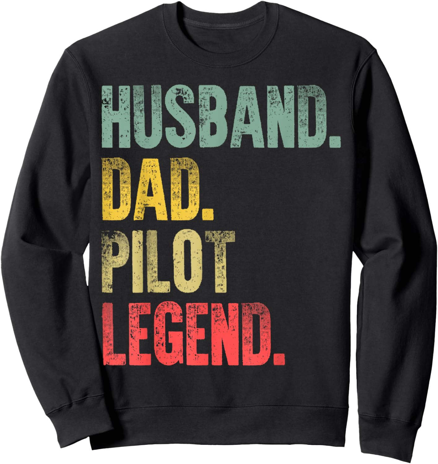 Funny Vintage Shirt Husband Dad Pilot Legend Retro Sweatshirt - Sweatshirt | Black