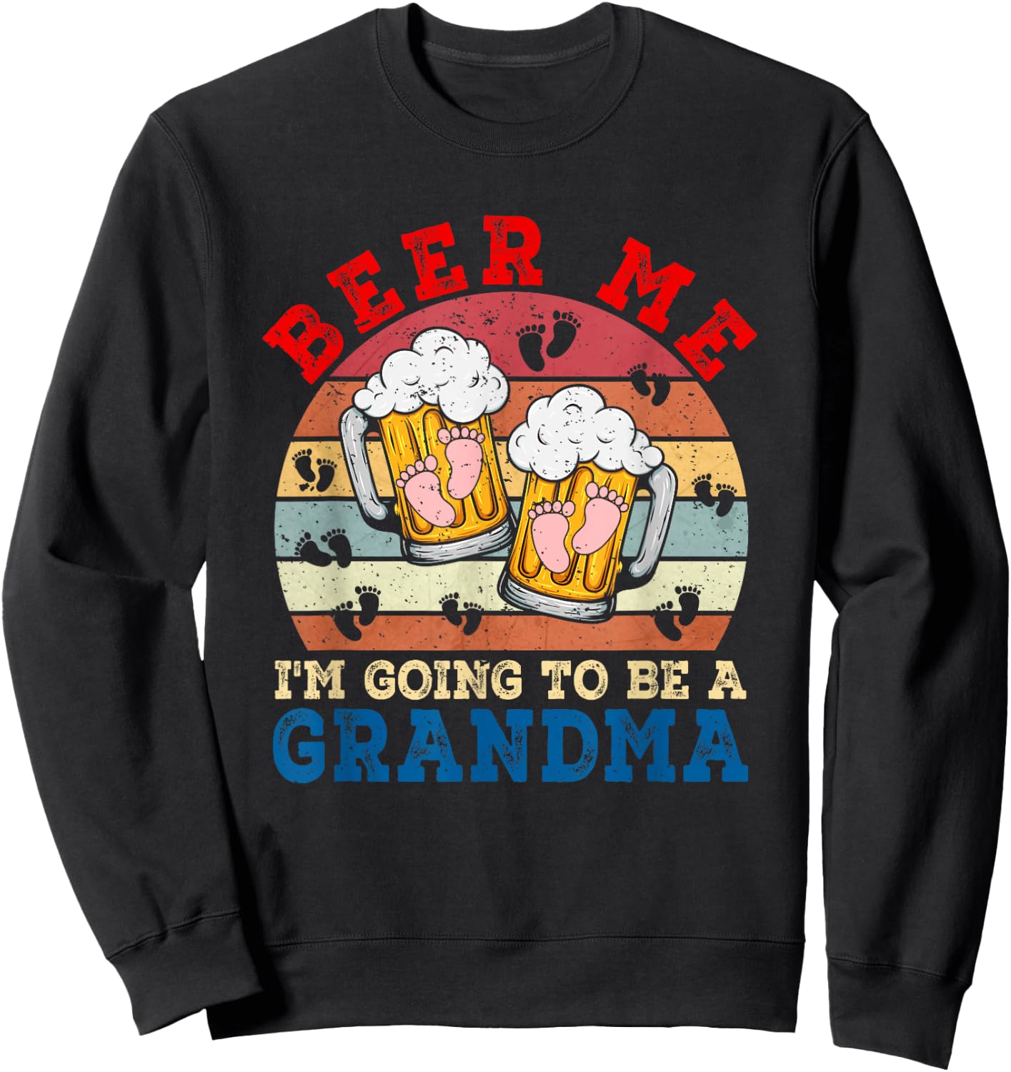 Beer Me I'm Going To Be A Grandma Funny Pregnancy Beer Lover Sweatshirt - Sweatshirt | Black