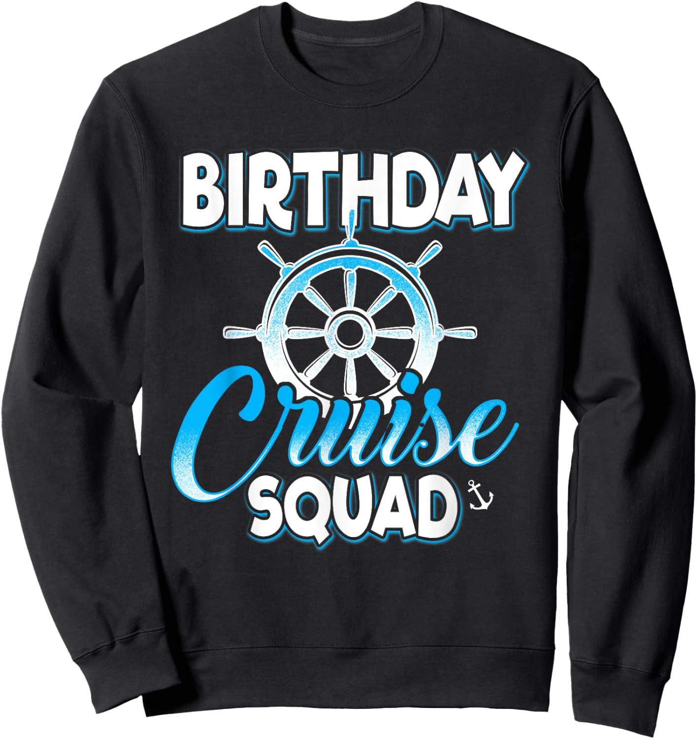 Birthday Cruise Squad Vacation Trip Group Couple Matching Sweatshirt - Sweatshirt | Black