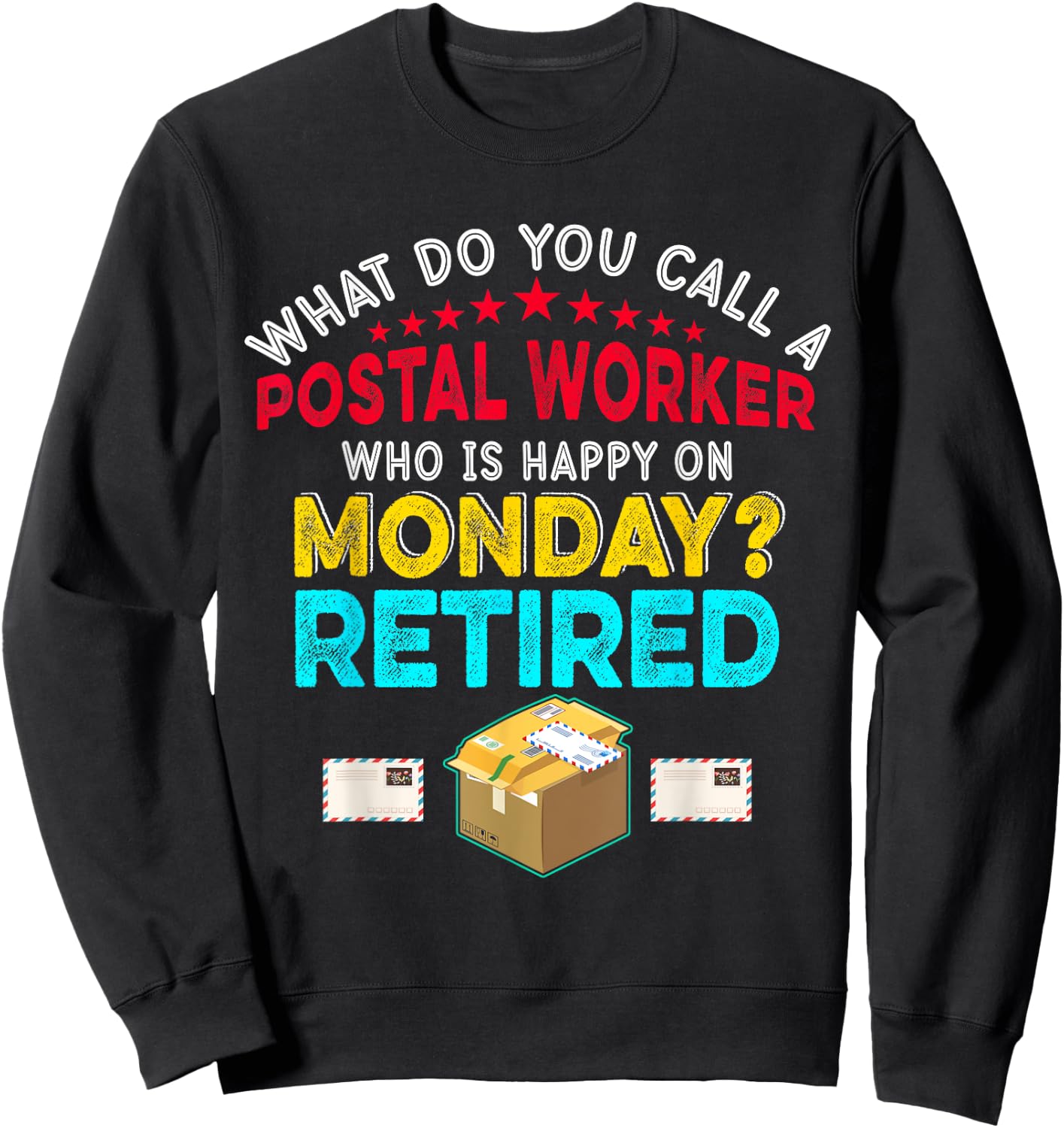 Vintage Retro Happy Retirement Funny A Postal Worker Retired Sweatshirt - Sweatshirt | Black