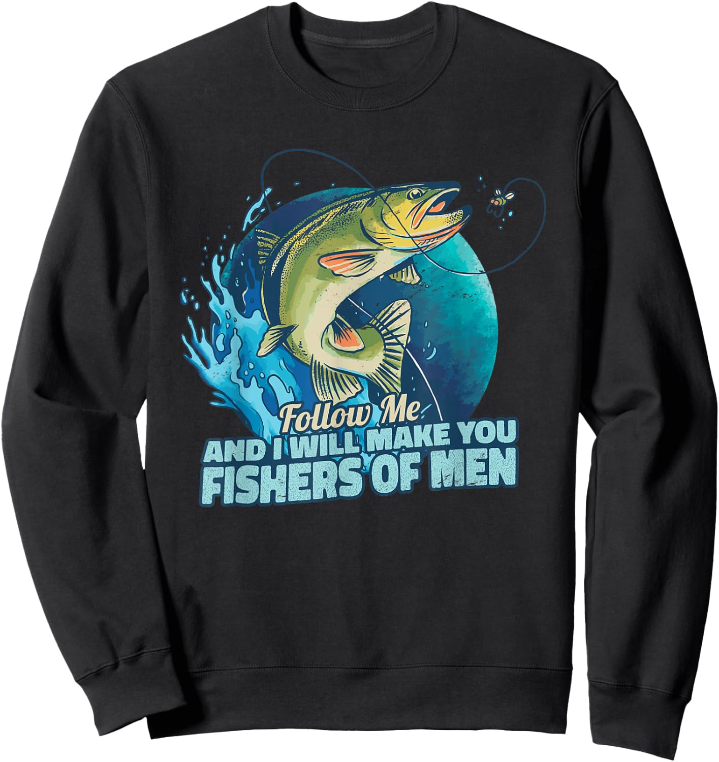 Follow me And I will make you a fishers of men for fishermen Sweatshirt - Sweatshirt | Black