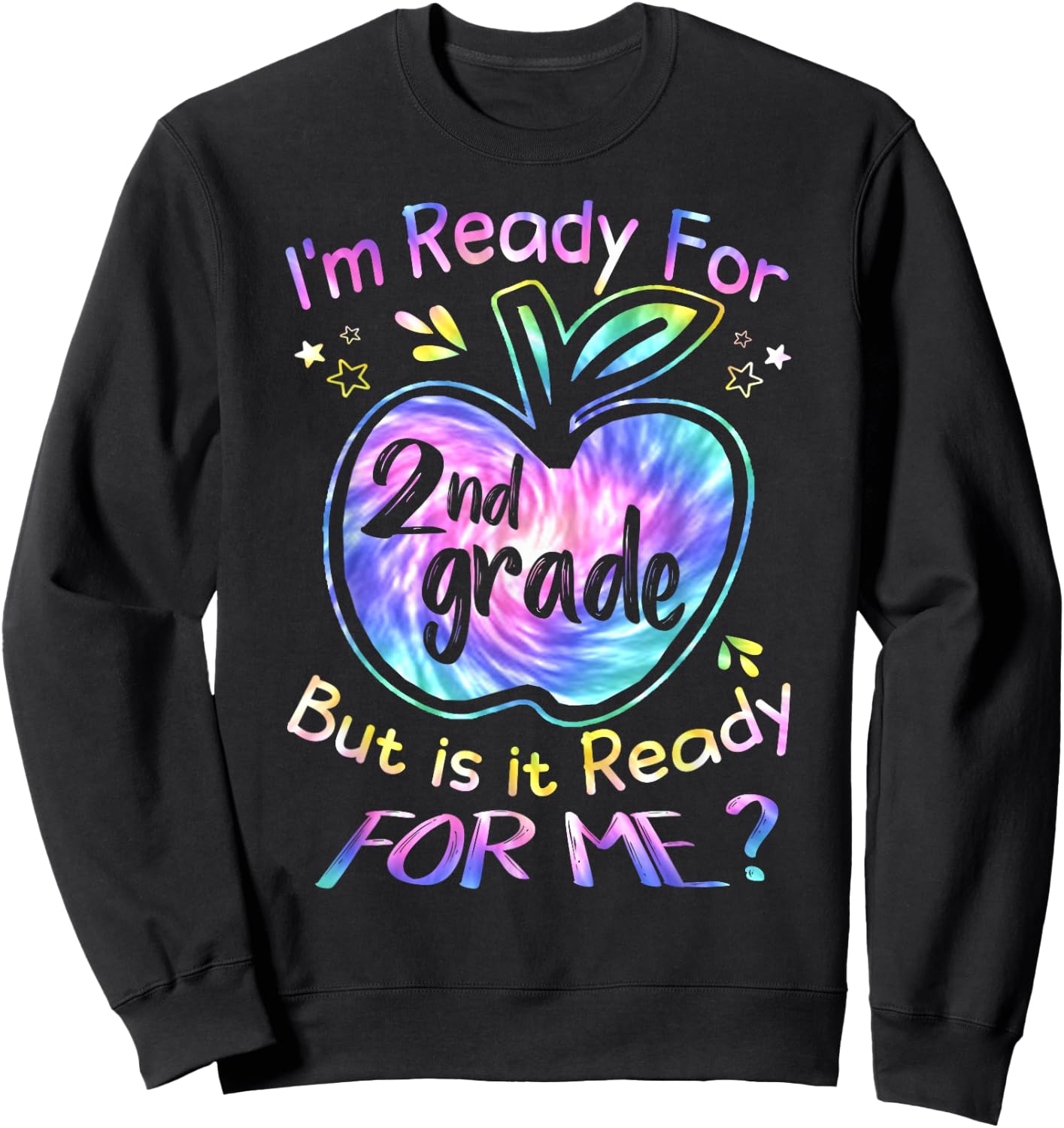Ready for 2nd Grade Tie Dye Back to School Team Second Grade Sweatshirt - Sweatshirt | Black