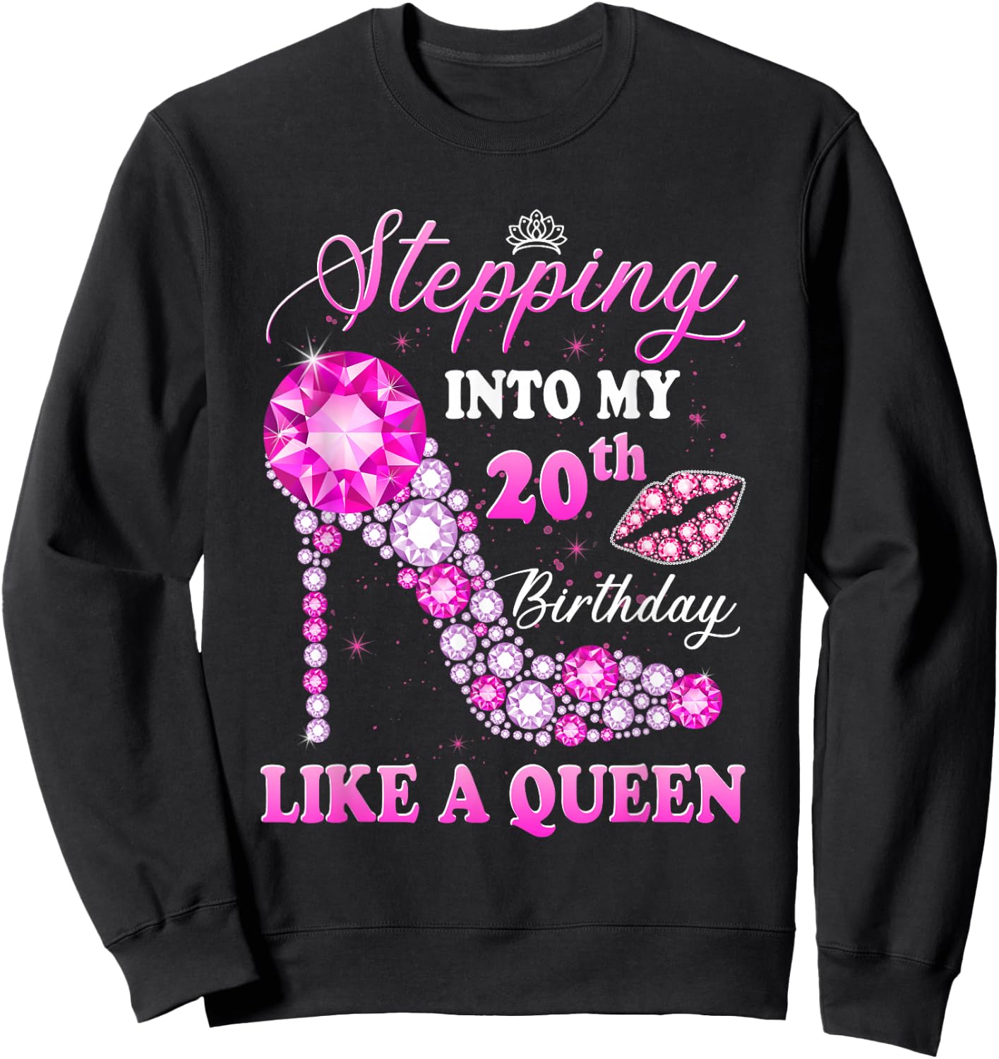 Stepping Into My 20th Birthday Like A Queen Sweatshirt - Sweatshirt | Black