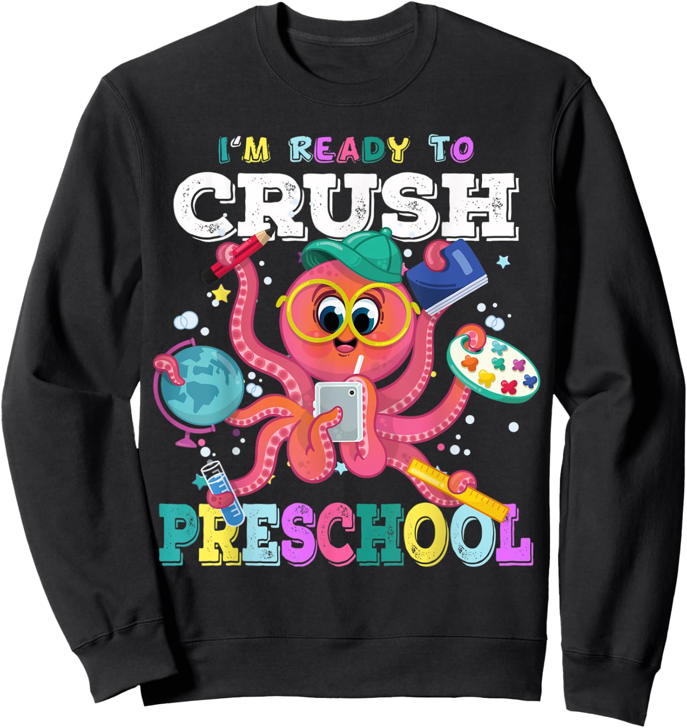 I'm Ready To Crush PreSchool Octopus Back to School Kids Sweatshirt - Sweatshirt | Black