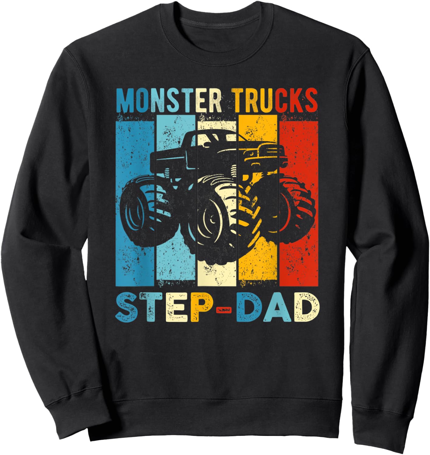 Monster Trucks Step-Dad Vintage Retro Monster Truck Sweatshirt - Sweatshirt | Black