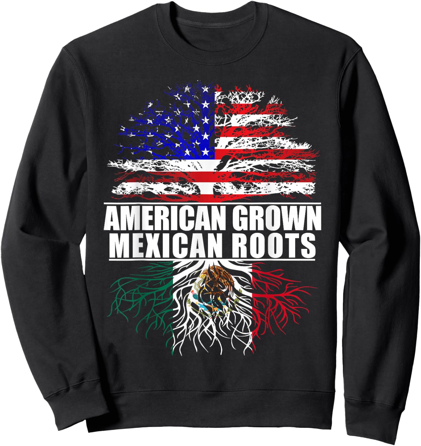 American Grown With Mexican Roots Proud Mexico Sweatshirt - Sweatshirt | Black