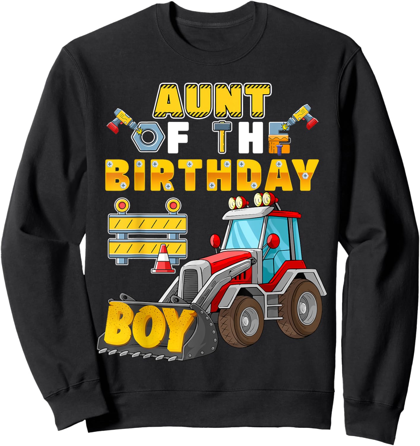 Aunt of the Birthday Boy Construction Birthday Party Sweatshirt - Sweatshirt | Black