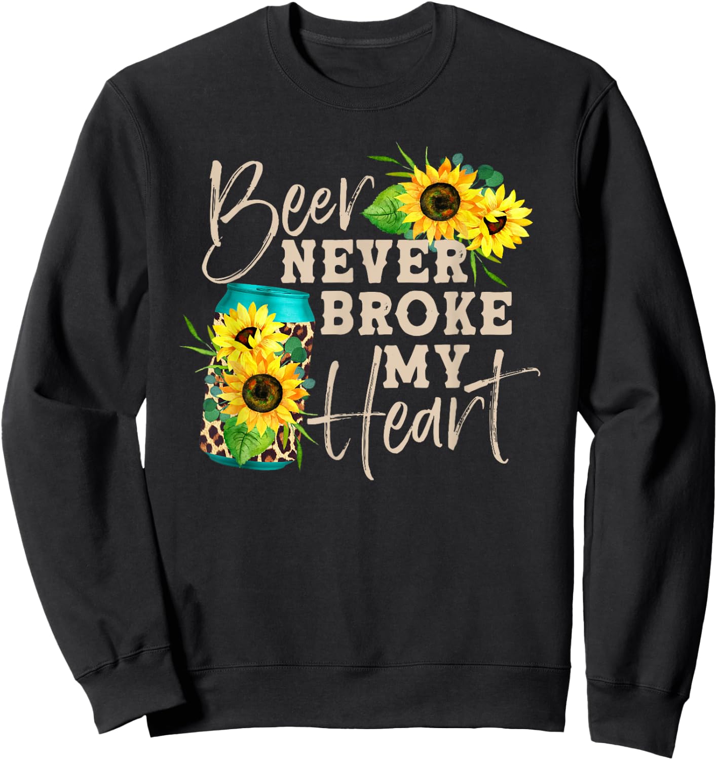 Beer Never Broke My Heart Sunflower Leopard Print Beer Lady Sweatshirt - Sweatshirt | Black