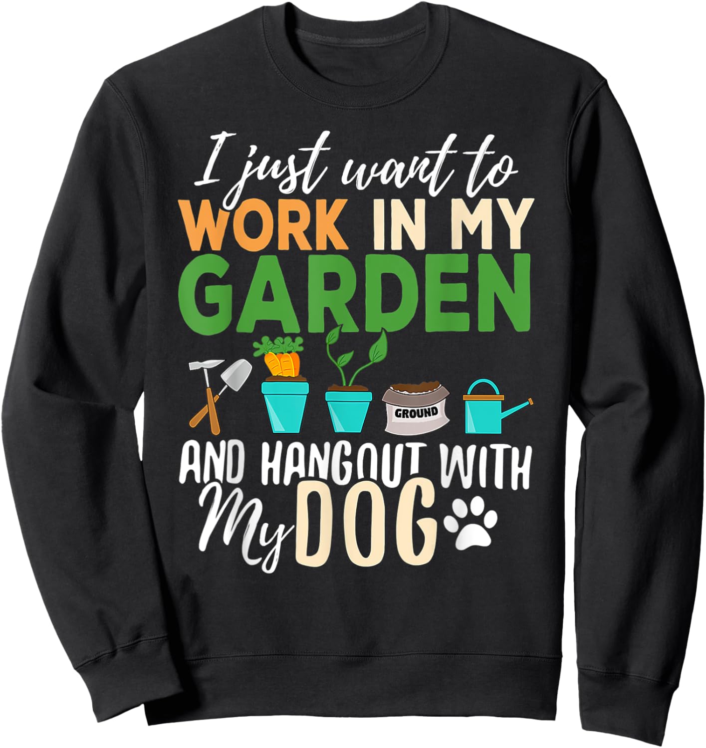 Gardening Dog Lover Gardener Garden Pet Gift Plants Sweatshirt - Sweatshirt | Black