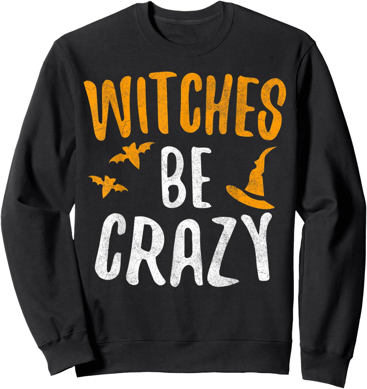 Witches Be Crazy Sweatshirt - Sweatshirt | Black