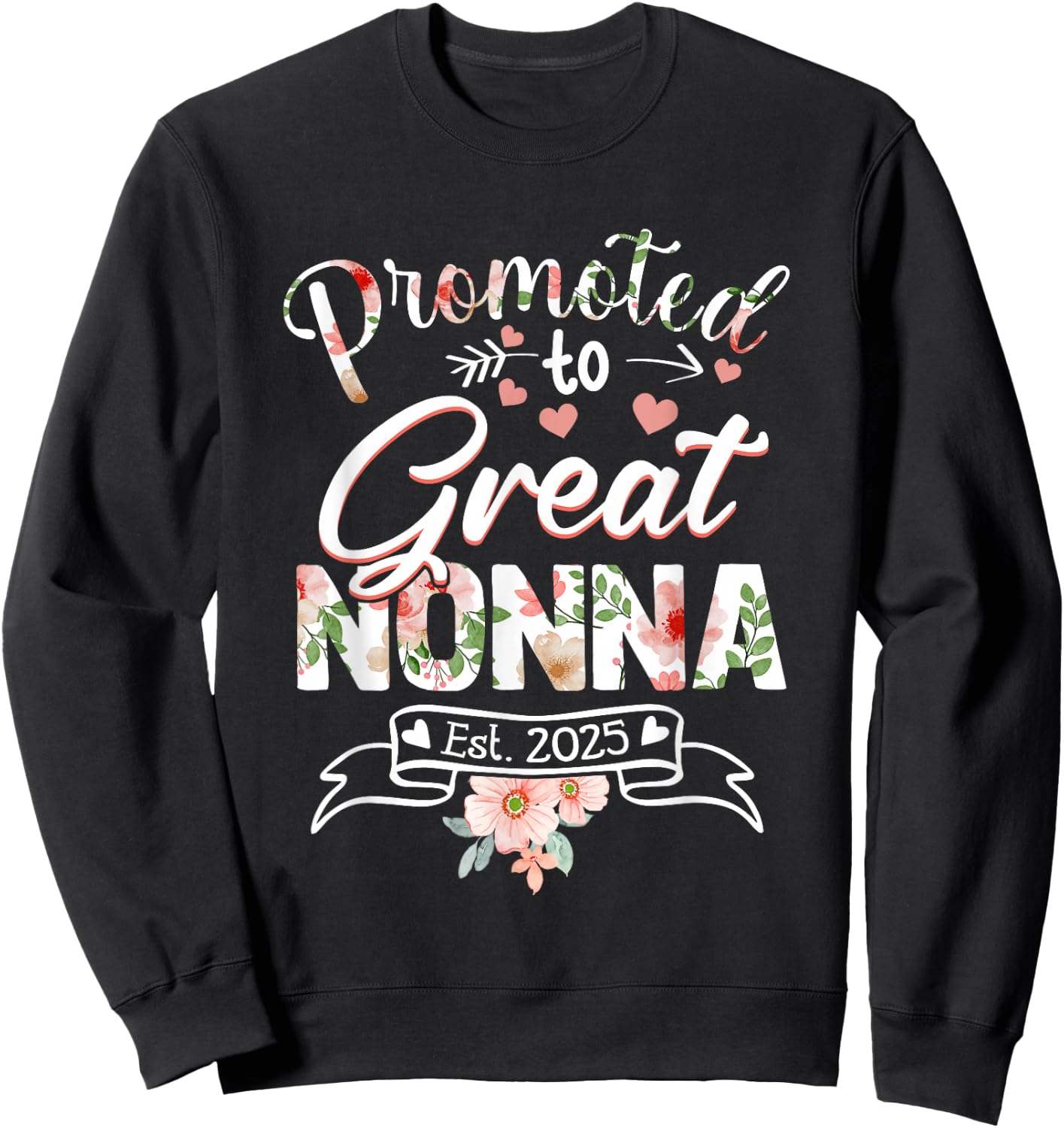Promoted to Great Nonna Est 2025 First Time New Grandma Mom Sweatshirt - Sweatshirt | Black