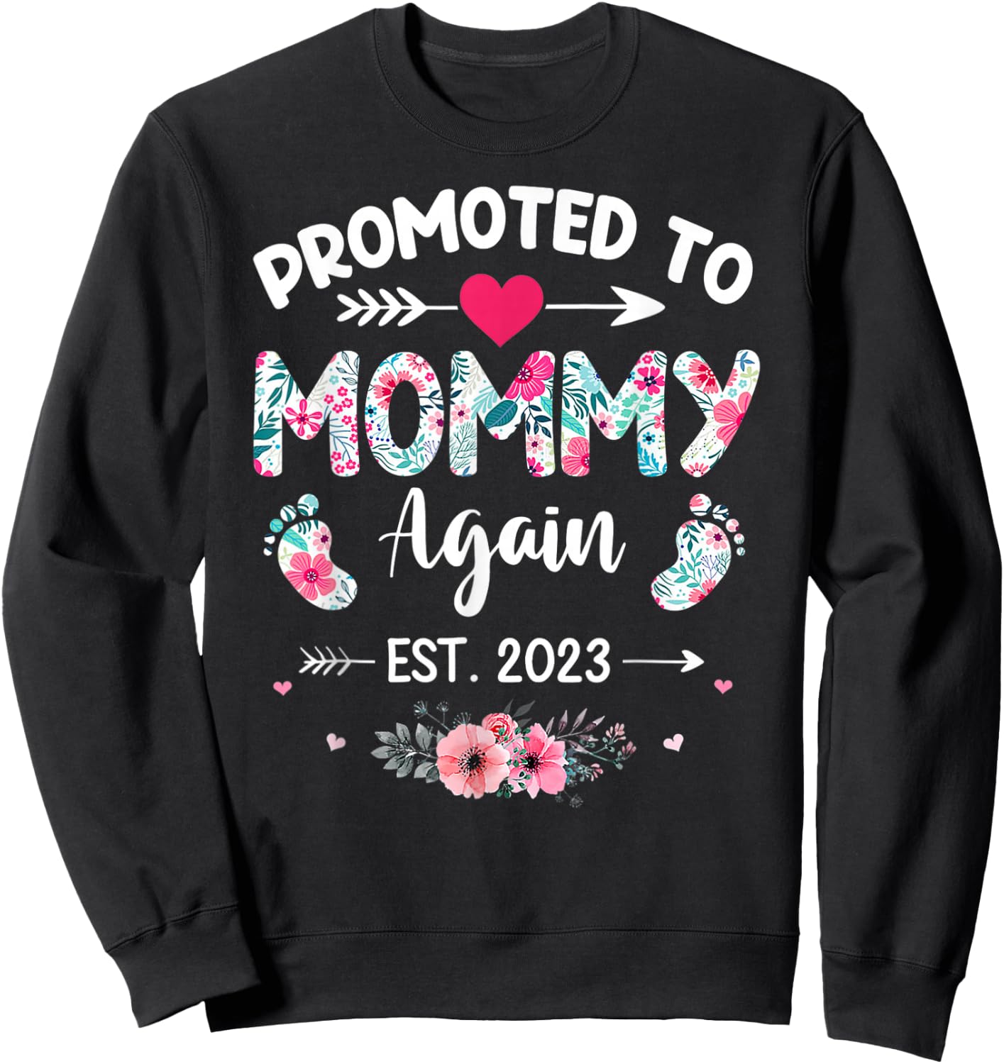 Promoted To Mommy Again 2023 Soon To Be New Mom Pregnancy Sweatshirt - Sweatshirt | Black