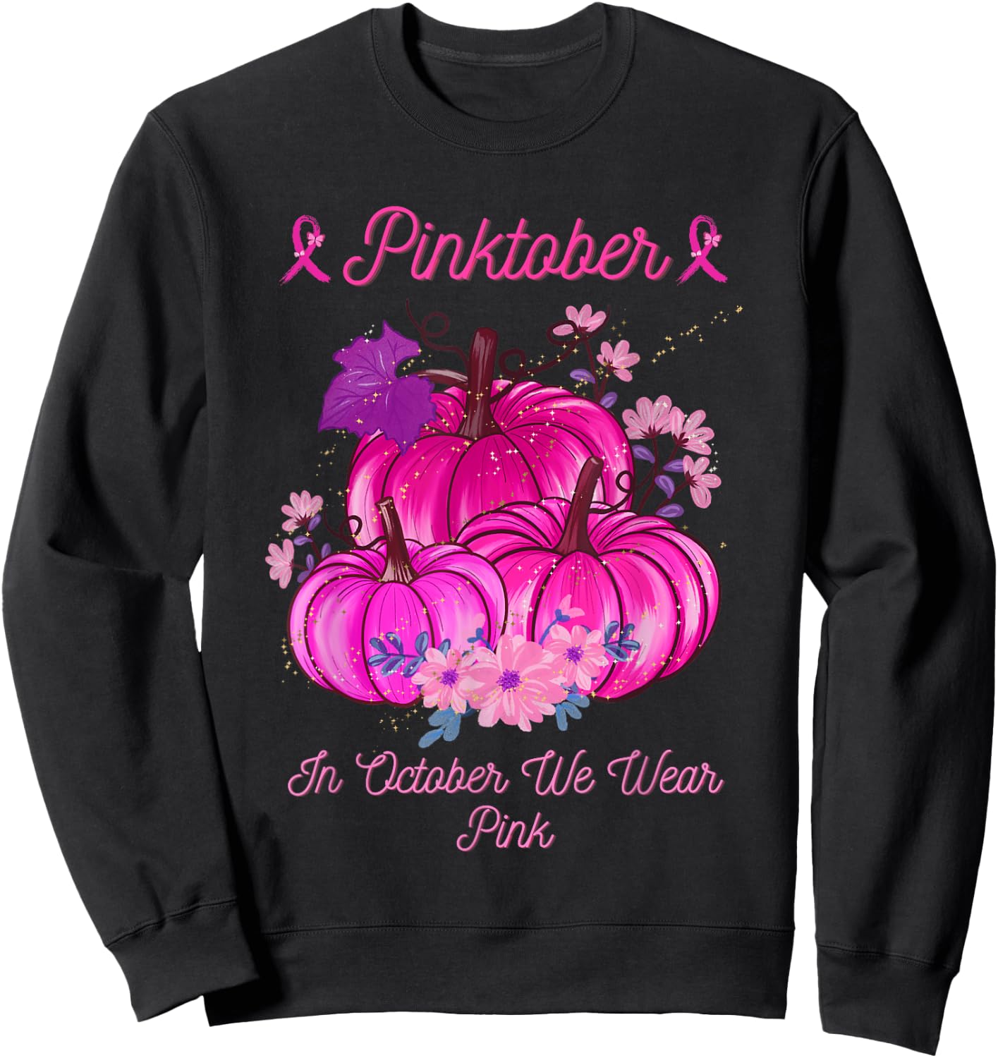 PINKTOBER Pink October Breast Cancer Awareness Ribbon Sweatshirt - Sweatshirt | Black