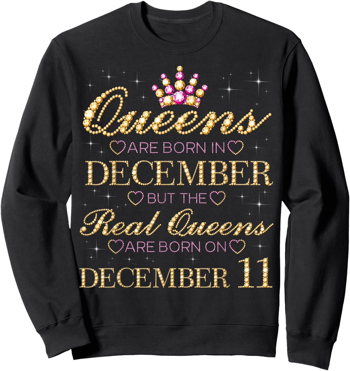 Real Queens Are Born On December 11, 11th December Birthday Sweatshirt - Sweatshirt | Black