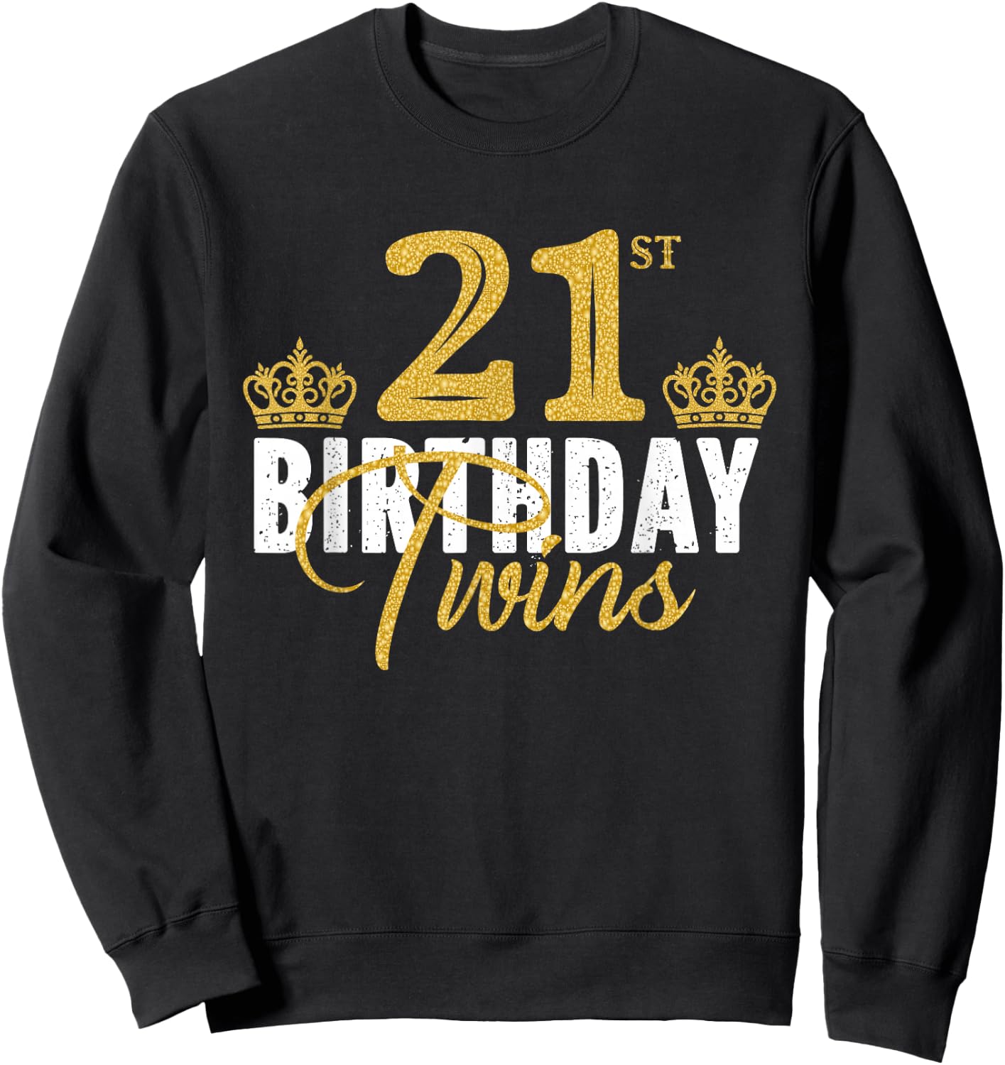 21st Birthday Twins 21 Years Old Twin Brother And Sister Sweatshirt - Sweatshirt | Black