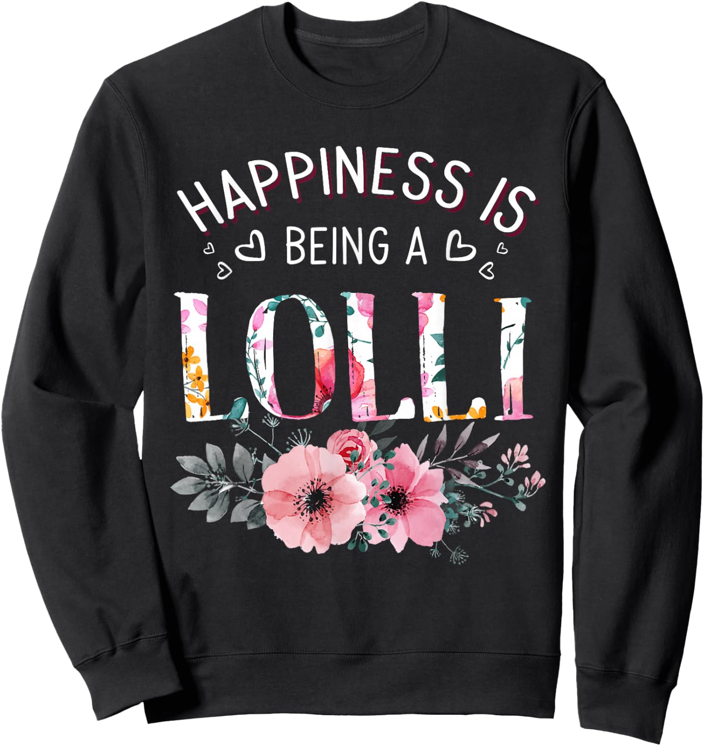 Happiness is being a Lolli Announcement Mothers Day Sweatshirt - Sweatshirt | Black