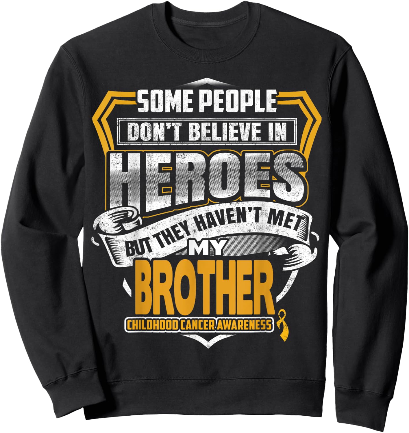 Childhood Cancer Warrior - I Wear Gold For My Brother Sweatshirt - Sweatshirt | Black