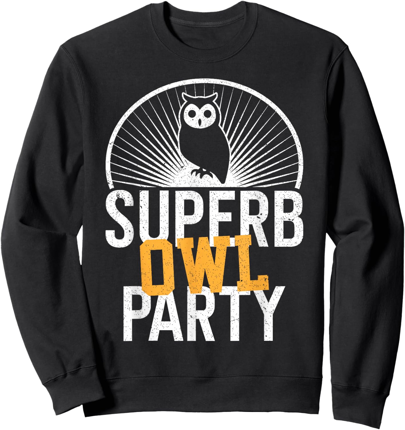 Superb Owl Party, Dad Joke, Pun, Funny Owl Sweatshirt - Sweatshirt | Black