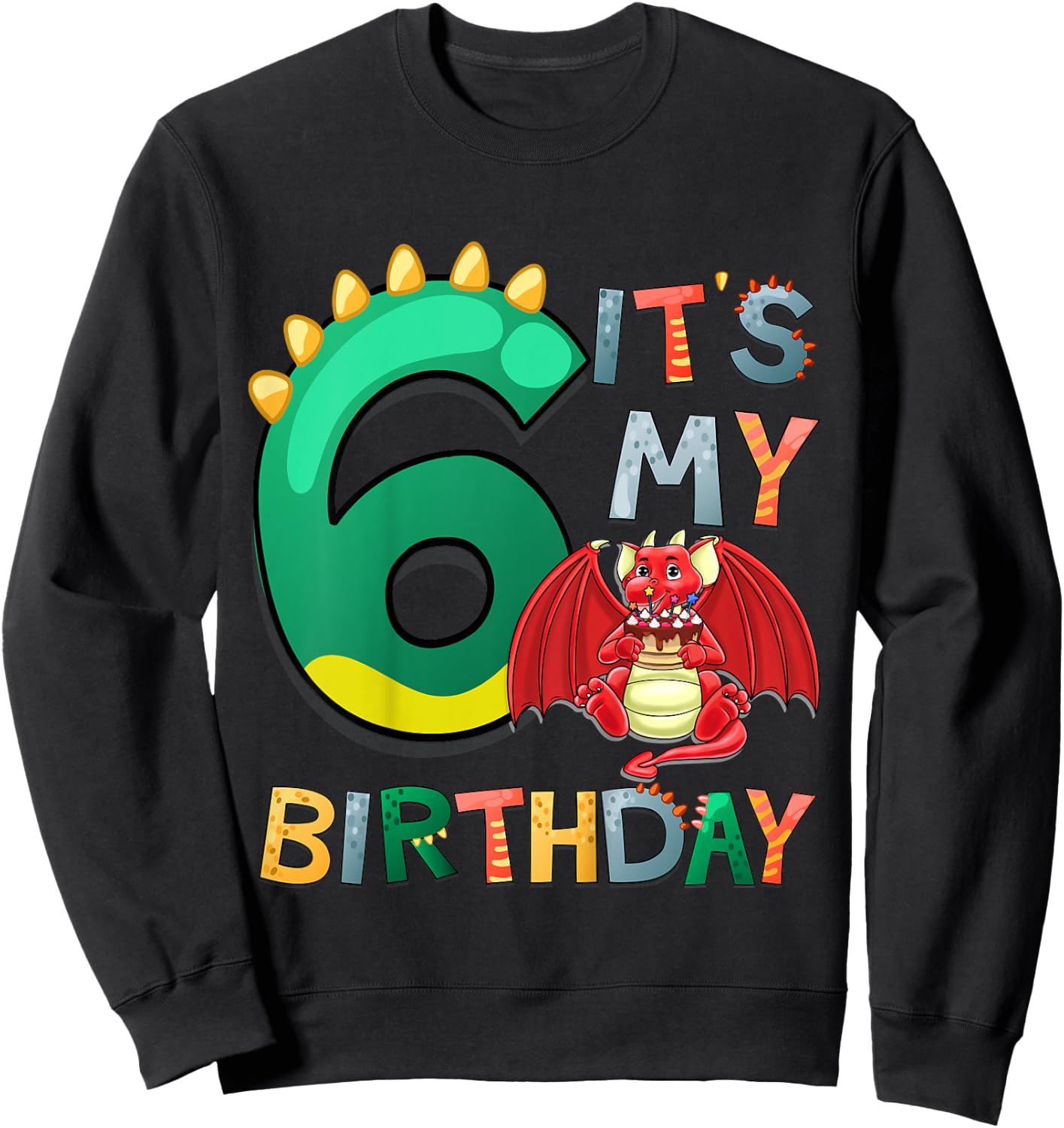 Kids It's My 6th Birthday Dragon 6 Birthday 6 Year Old Boy Sweatshirt - Sweatshirt | Black