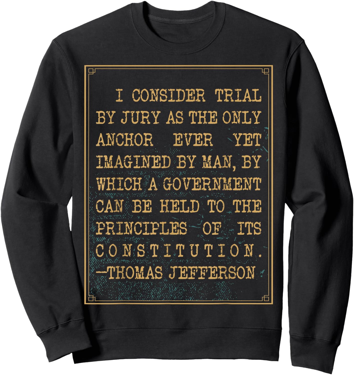 Constitutional Amendment Designs Thomas Jefferson Jury Duty Quote - Men's Black Small Classic Fit Short Sleeve Sweatshirt - Sweatshirt | Black
