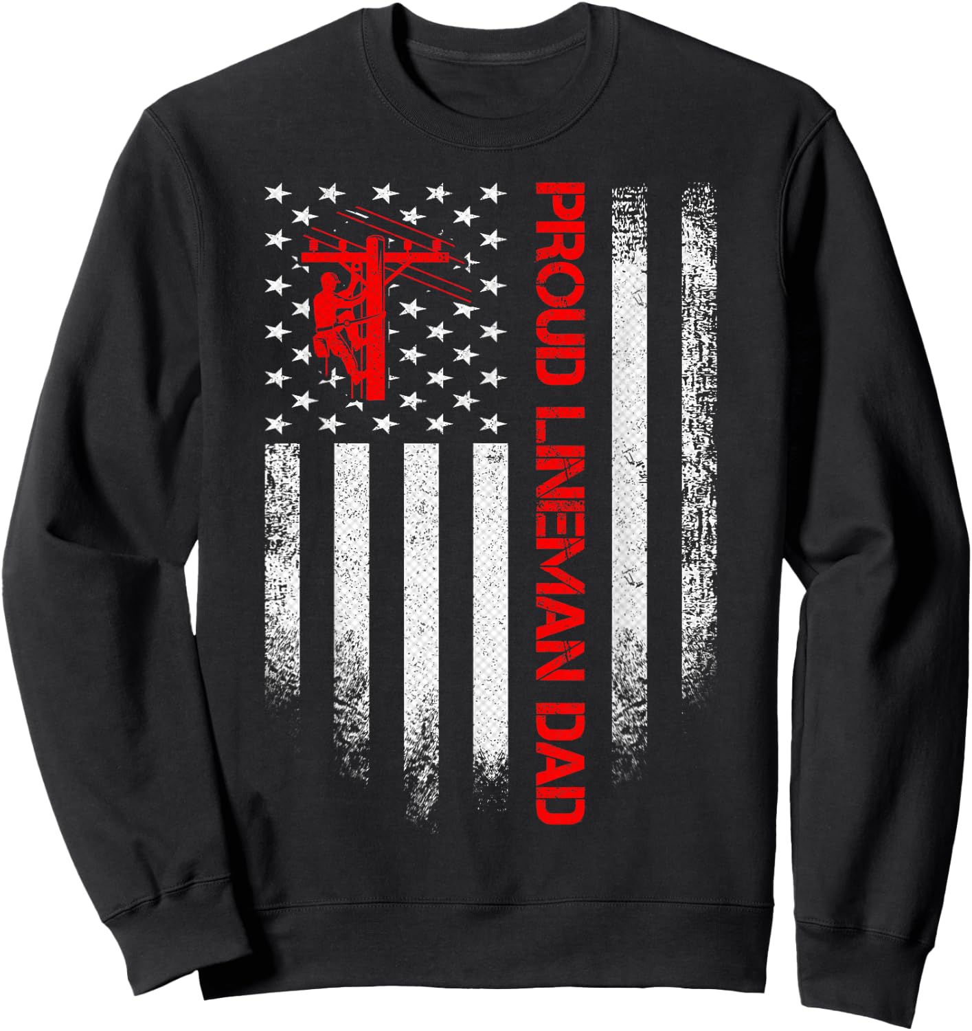 Vintage USA American Flag Proud Lineman Dad Distressed Funny Sweatshirt - Sweatshirt | Black