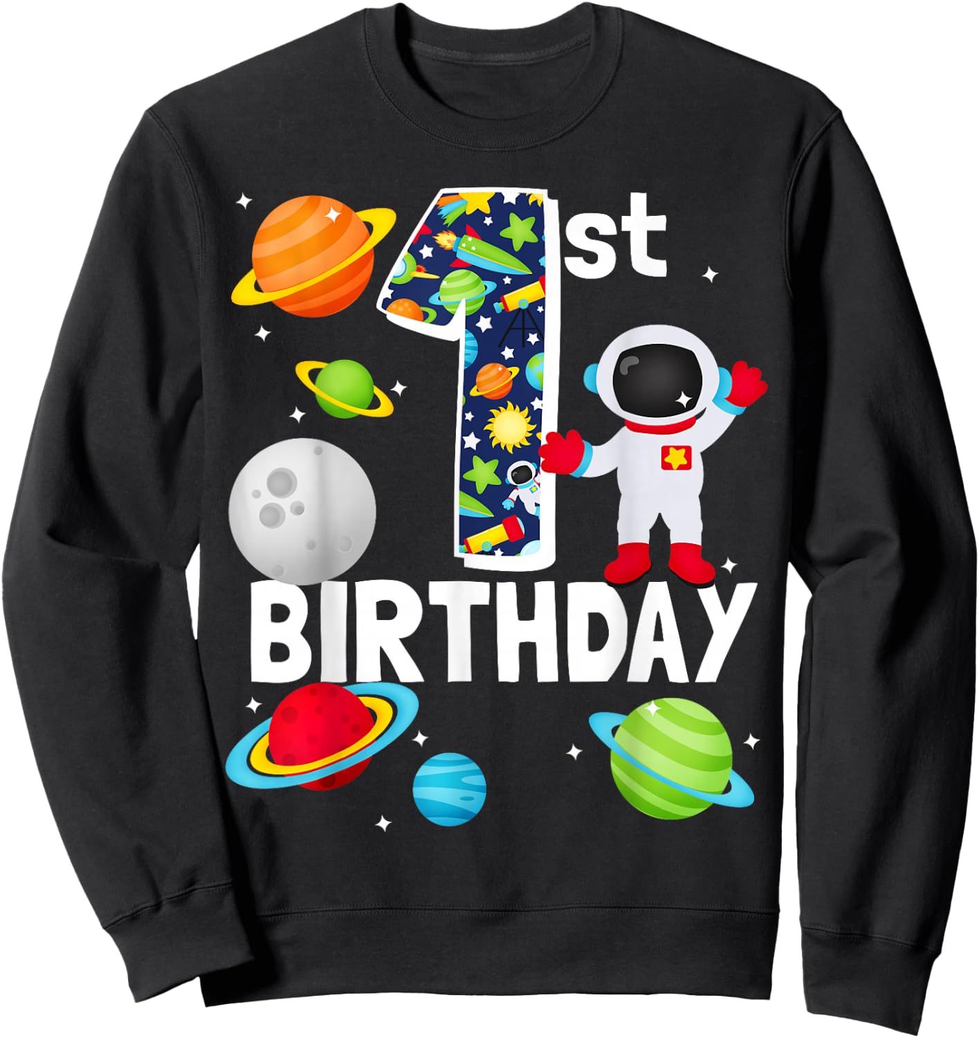 Outer Space 1 Year Old Toddler Bday Party My 1st Birthday Sweatshirt - Sweatshirt | Black