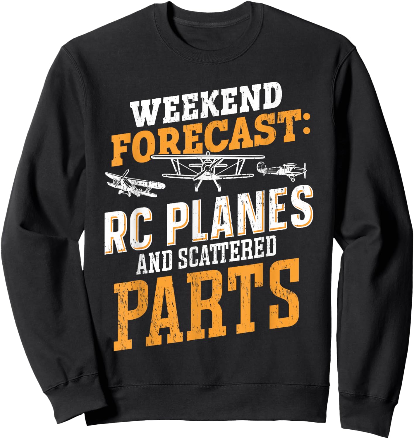 Weekend forecast RC Planes and Scattered Parts RC Airplane Sweatshirt - Sweatshirt | Black