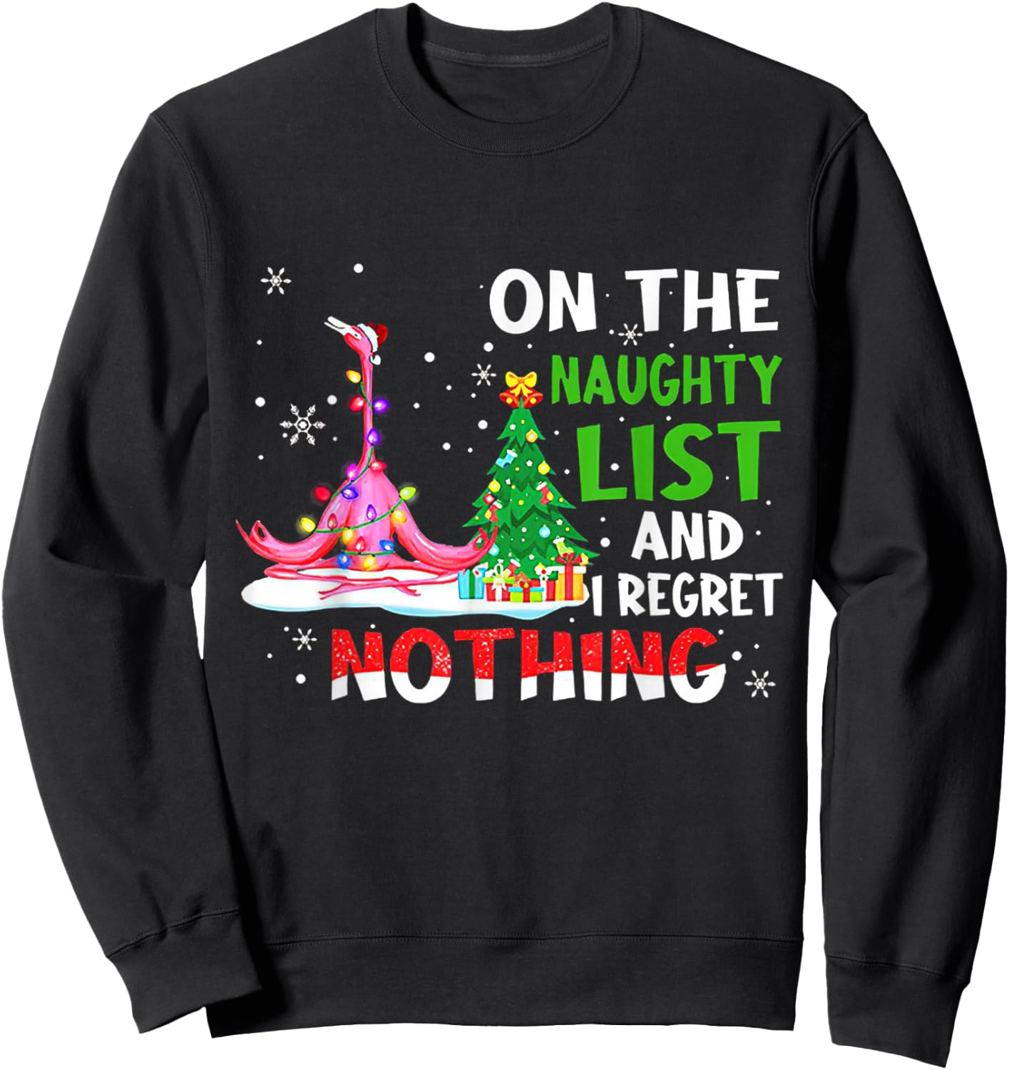 On The Naughty List And I Regret Nothing Flamingo Christmas Sweatshirt - Sweatshirt | Black