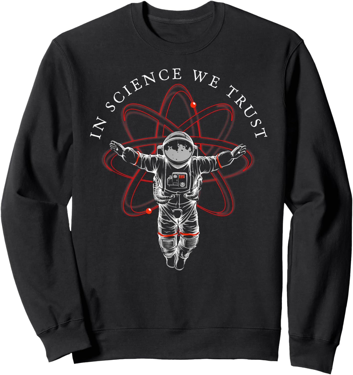 Atheist Shirt in Science We Trust, Astronaut, Humanist Sweatshirt - Sweatshirt | Black
