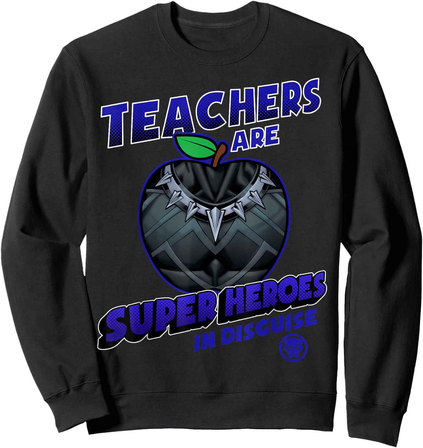 Marvel Teachers are Super Heroes in Disguise Black Panther Sweatshirt - Sweatshirt | Black