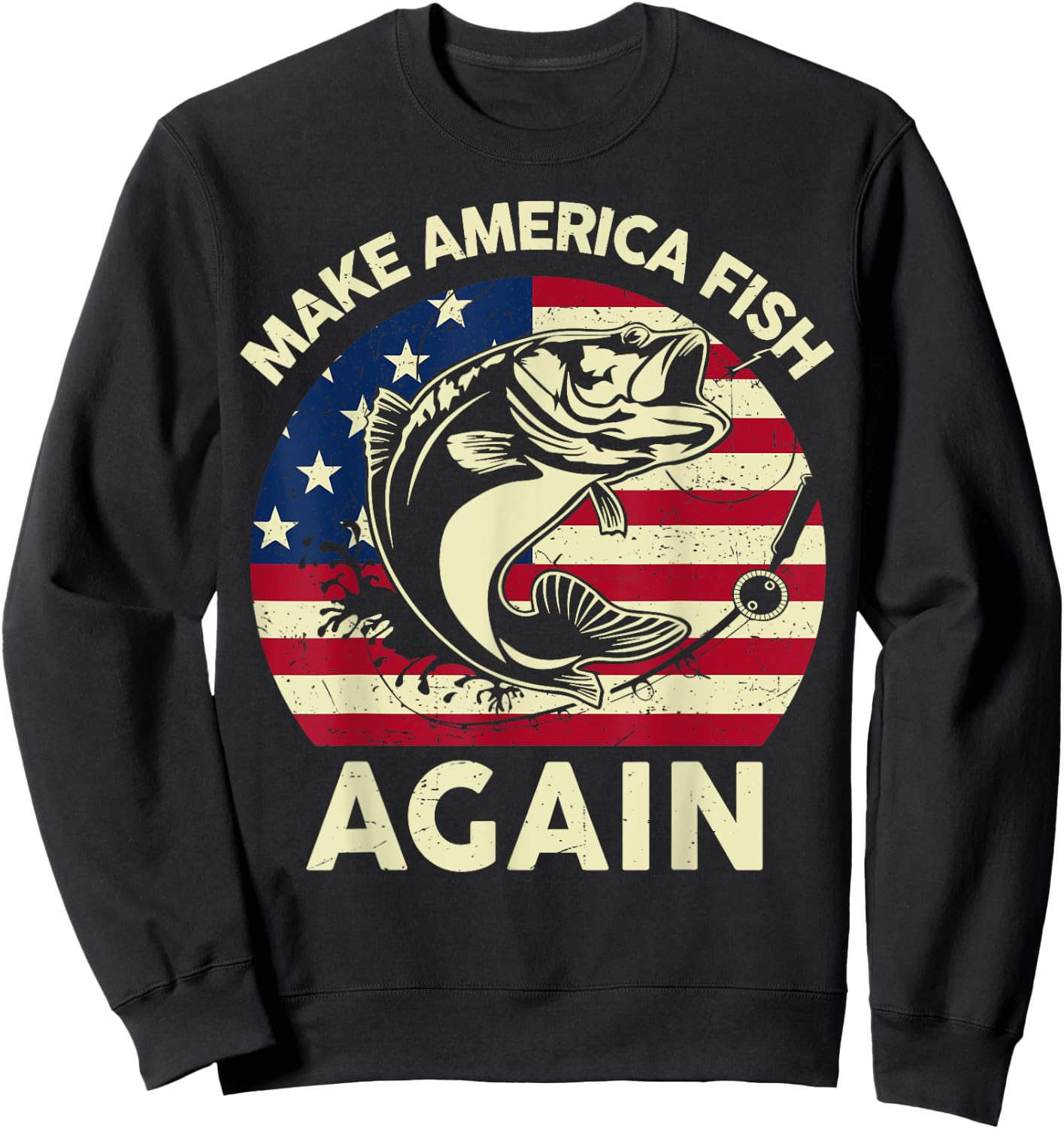 4th of July Shirt Make America Fishing Again Fish Dad Gift Sweatshirt - Sweatshirt | Black