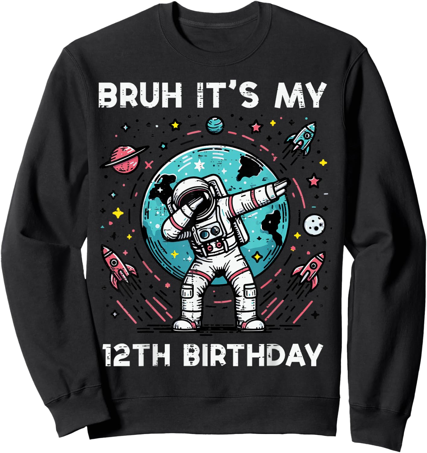 Bruh Its My 12th Birthday Astronaut Dab 12 Bday Boys Kids Sweatshirt - Sweatshirt | Black